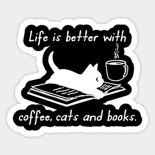 Life Is Better With Coffee Cats And Books Sticker